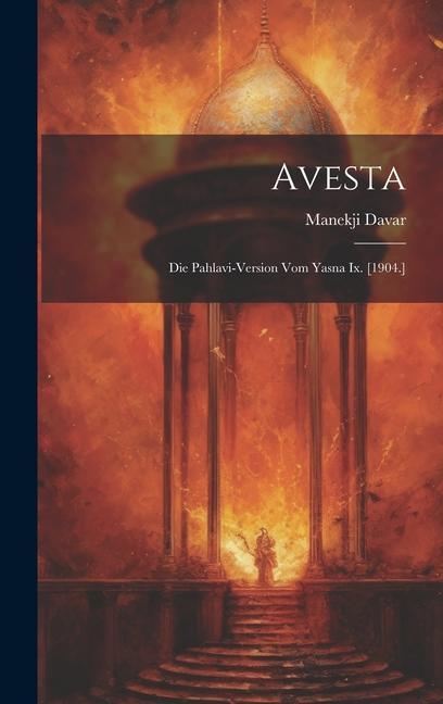 Könyv Avesta: Die Pahlavi-version Vom Yasna Ix. [1904.] 