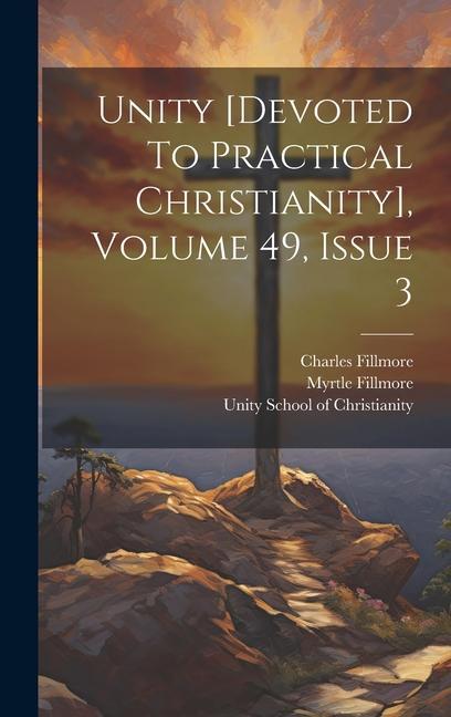 Книга Unity [devoted To Practical Christianity], Volume 49, Issue 3 Myrtle Fillmore