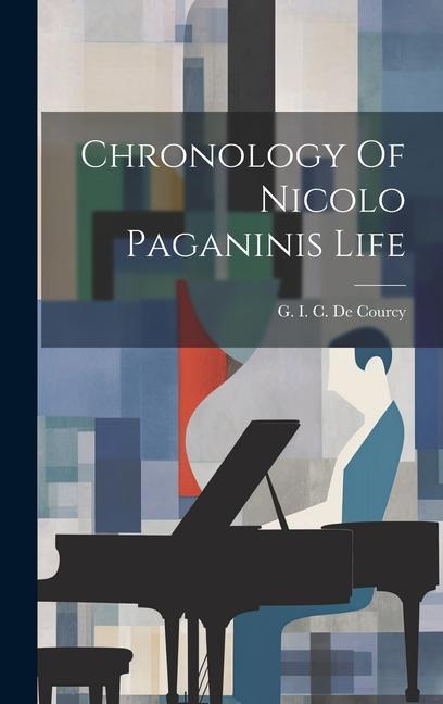 Buch Chronology Of Nicolo Paganinis Life G I. C. De Courcy