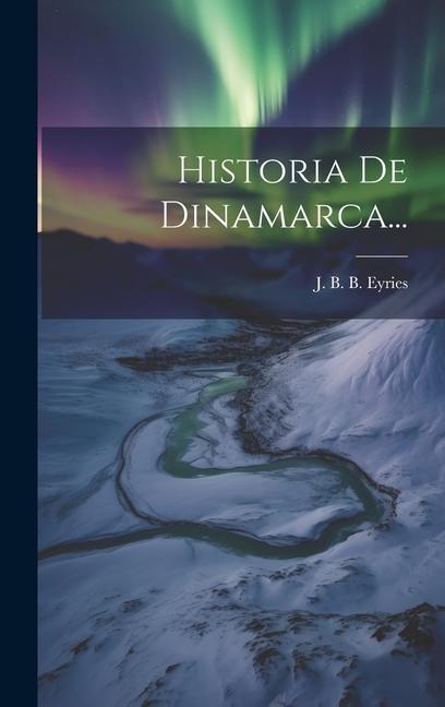 Knjiga Historia De Dinamarca... J. B. B. Eyries