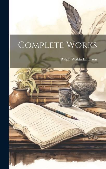 Knjiga Complete Works Ralph Waldo Emerson
