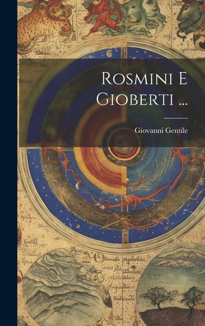 Knjiga Rosmini E Gioberti ... Giovanni Gentile