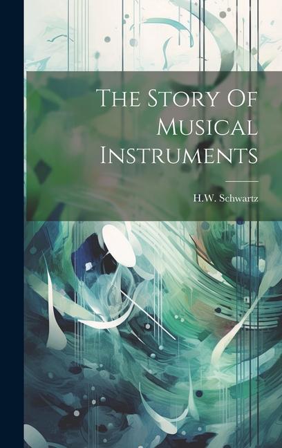Книга The Story Of Musical Instruments 