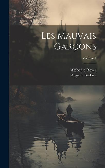 Buch Les mauvais garçons; Volume 1 Auguste Barbier