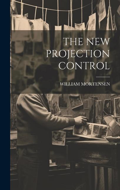 Boek The New Projection Control WILLIAM MORTENSEN