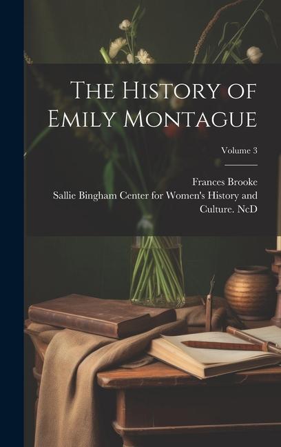 Buch The History of Emily Montague; Volume 3 Sallie Bingham Center for Women's His