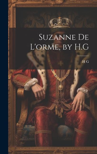 Knjiga Suzanne De L'orme, by H.G H G