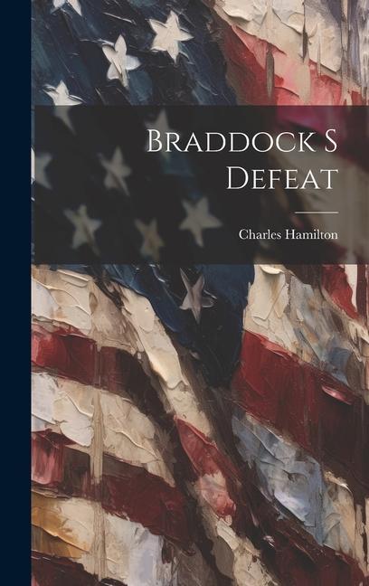 Knjiga Braddock S Defeat Charles Hamilton