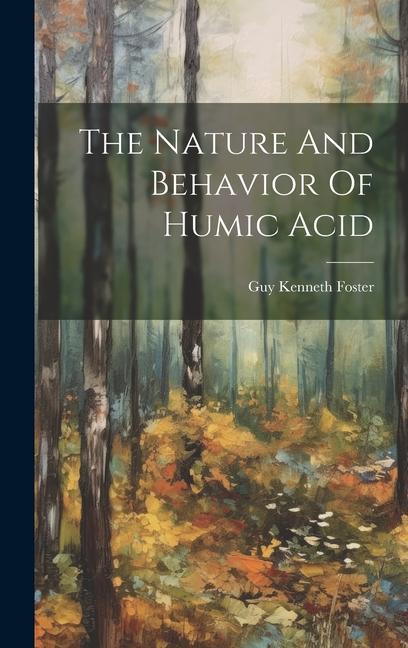 Книга The Nature And Behavior Of Humic Acid 