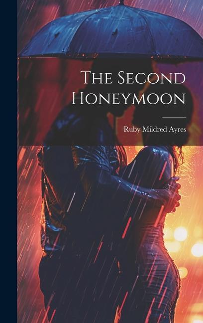 Knjiga The Second Honeymoon Ruby Mildred Ayres