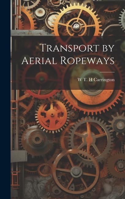 Kniha Transport by Aerial Ropeways 