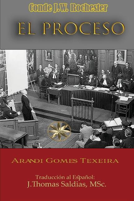 Kniha El Proceso Por El Espíritu Conde J. W. Rochester