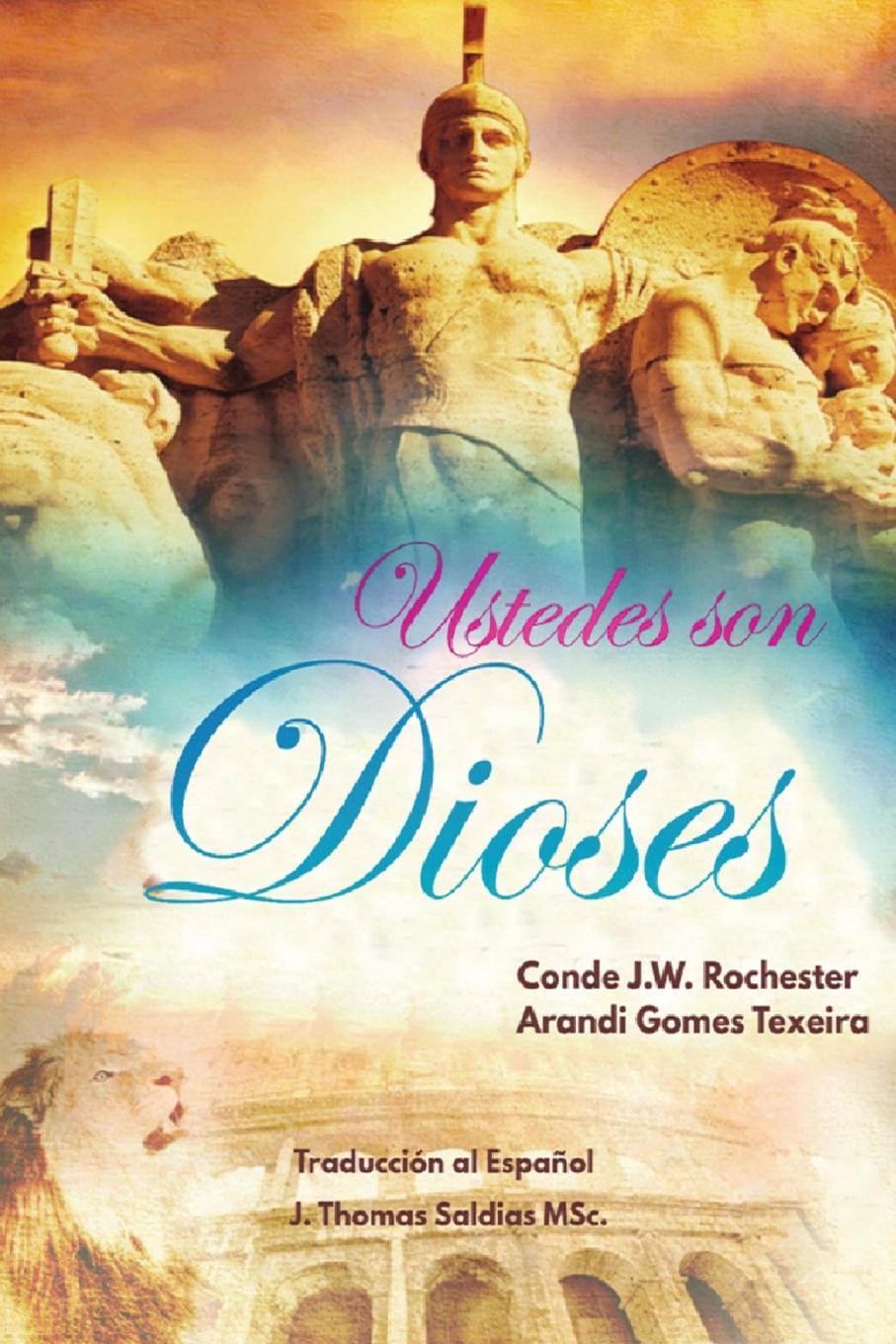 Libro ?Ustedes son Dioses! Por El Espíritu Conde J. W. Rochester