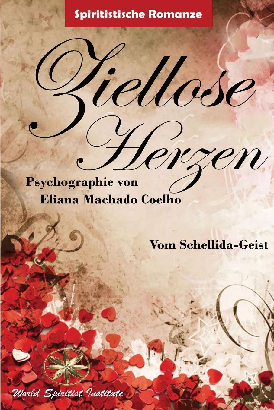 Книга ZIELLOSE HERZEN Vom Schellida-Geist