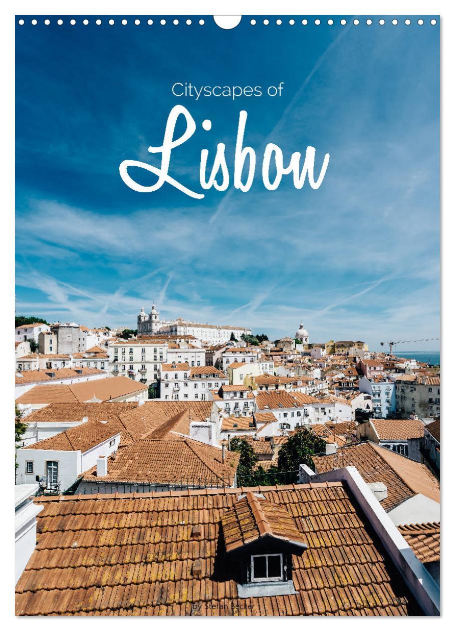 Kalendarz/Pamiętnik Cityscapes of Lisbon (Wall Calendar 2024 DIN A3 portrait), CALVENDO 12 Month Wall Calendar 