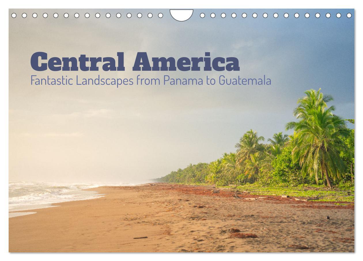 Naptár/Határidőnapló Central America - Fantastic Landscapes from Panama to Guatemala (Wall Calendar 2024 DIN A4 landscape), CALVENDO 12 Month Wall Calendar 