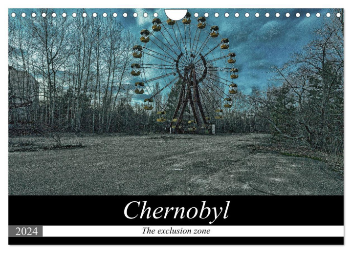 Kalendář/Diář Chernobyl - The exclusion zone (Wall Calendar 2024 DIN A4 landscape), CALVENDO 12 Month Wall Calendar 