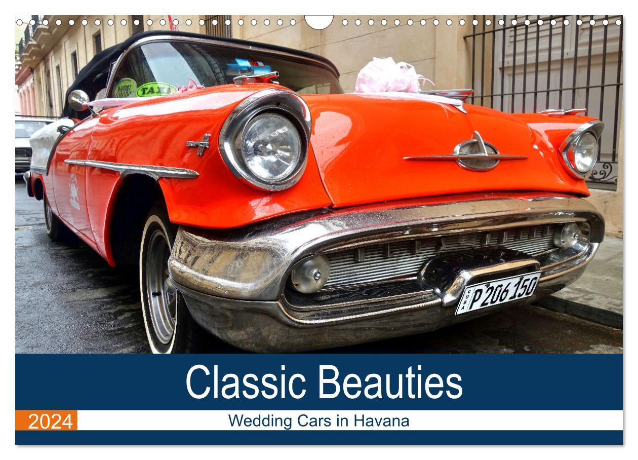 Naptár/Határidőnapló Classic Beauties - Wedding cars in Havana (Wall Calendar 2024 DIN A3 landscape), CALVENDO 12 Month Wall Calendar 