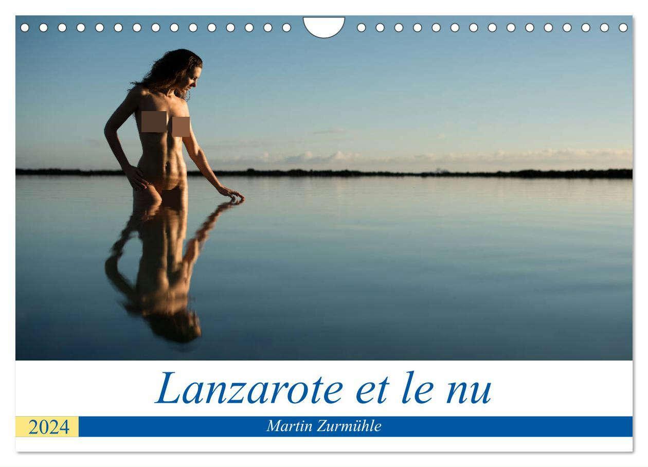 Kalendár/Diár Lanzarote et le nu (Calendrier mural 2024 DIN A4 vertical), CALVENDO calendrier mensuel 