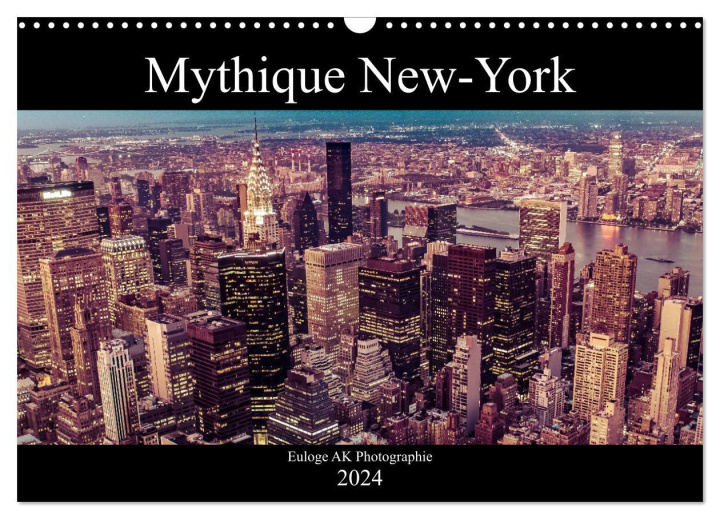 Calendar / Agendă Mythique New-York (Calendrier mural 2024 DIN A3 vertical), CALVENDO calendrier mensuel 