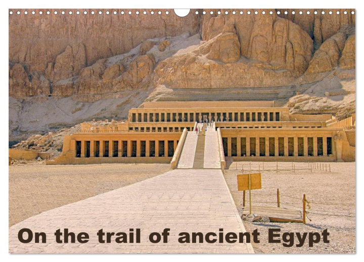 Календар/тефтер On the trail of the ancient Egypt (Wall Calendar 2024 DIN A3 landscape), CALVENDO 12 Month Wall Calendar 