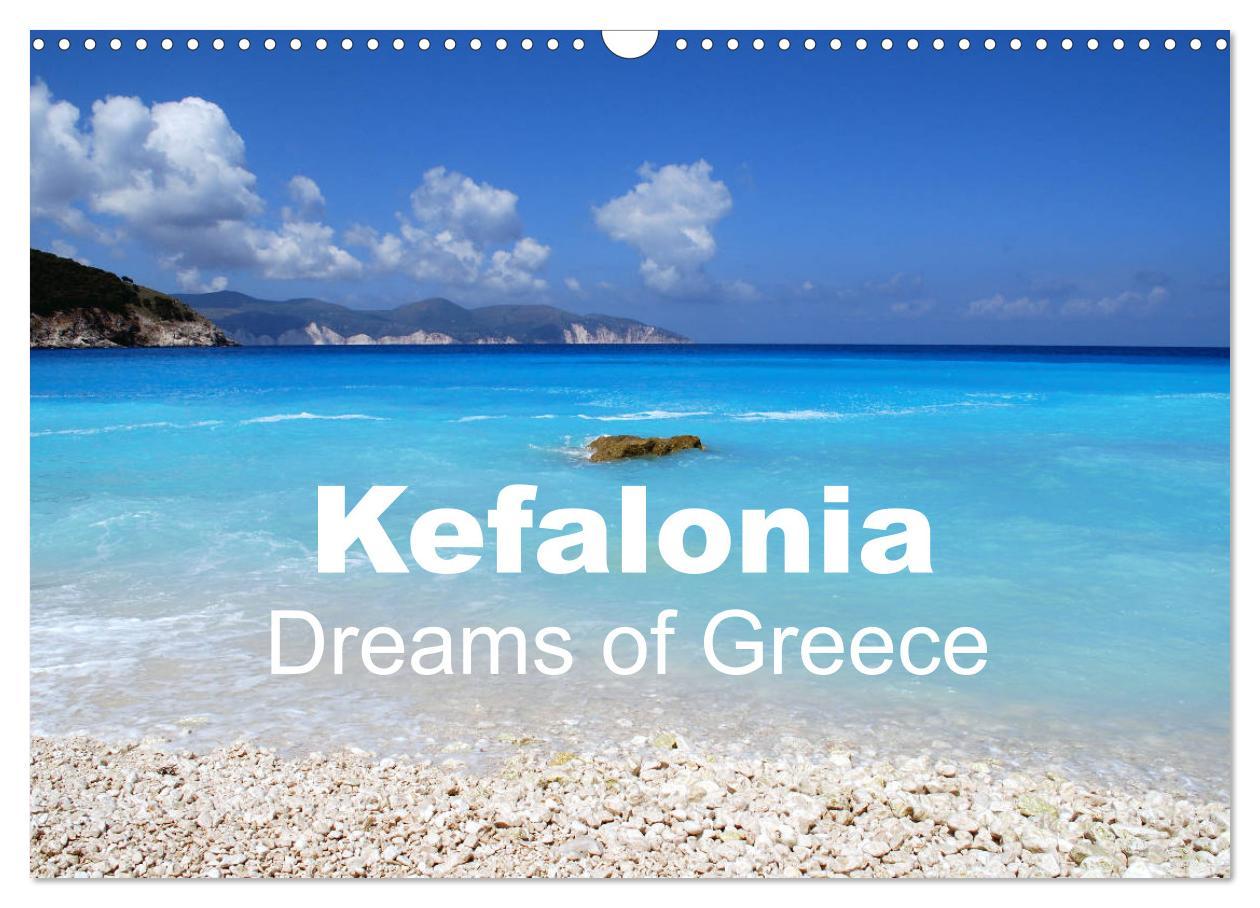 Calendar / Agendă Kefalonia - Dreams of Greece (Wall Calendar 2024 DIN A3 landscape), CALVENDO 12 Month Wall Calendar 
