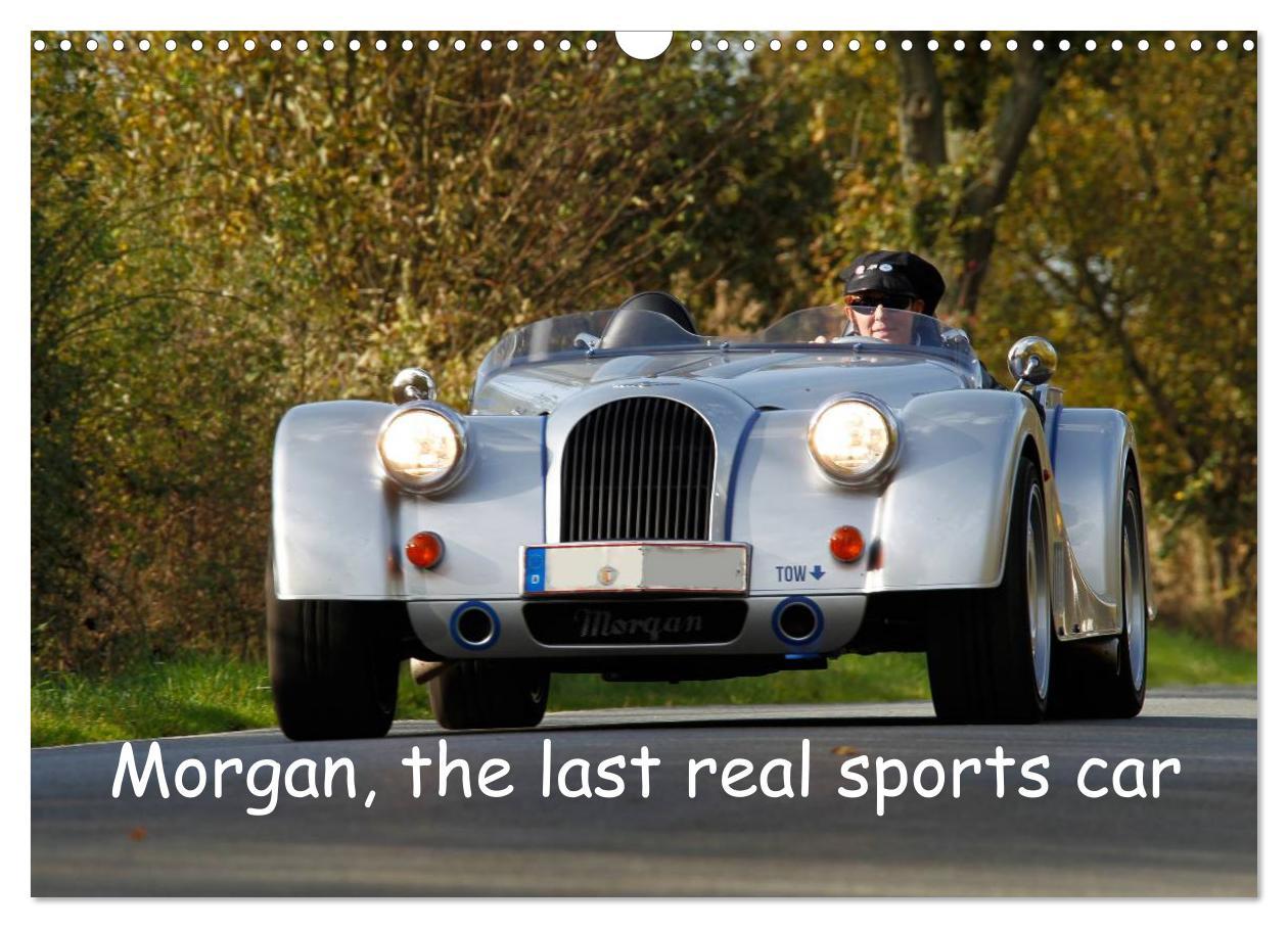 Calendar / Agendă Morgan, the last real sports car (Wall Calendar 2024 DIN A3 landscape), CALVENDO 12 Month Wall Calendar 
