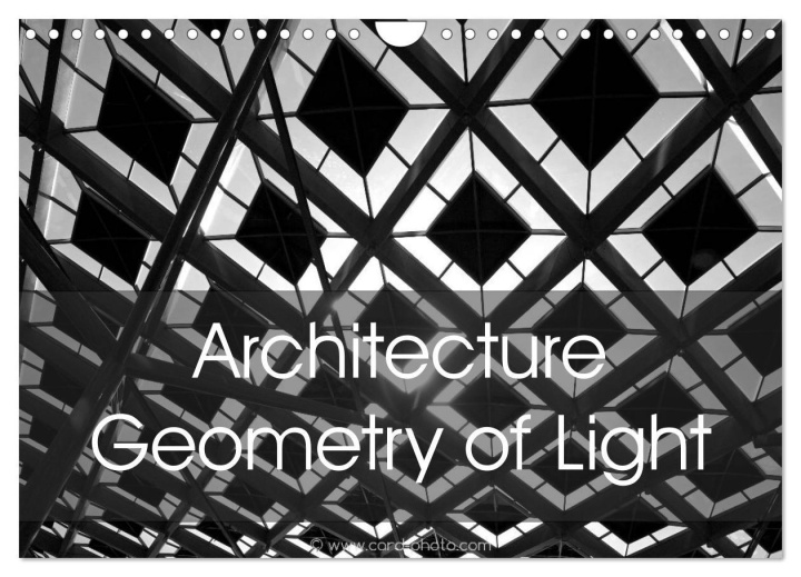 Calendar / Agendă Architecture Geometry of Light (Wall Calendar 2024 DIN A4 landscape), CALVENDO 12 Month Wall Calendar 