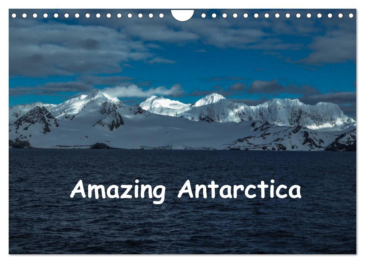 Calendar/Diary Amazing Antarctica (Wall Calendar 2024 DIN A4 landscape), CALVENDO 12 Month Wall Calendar 