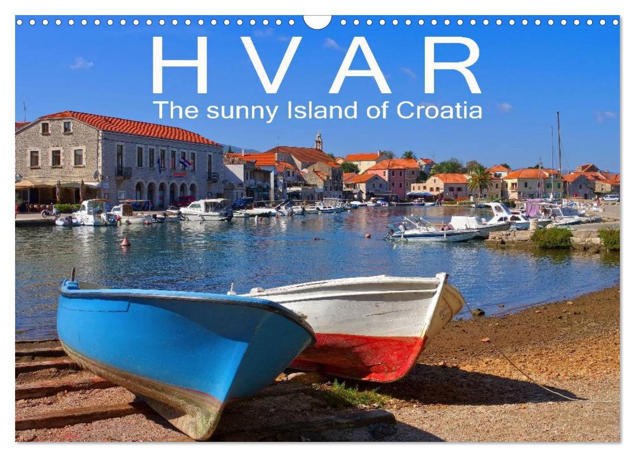 Naptár/Határidőnapló Hvar The sunny Island of Croatia (Wall Calendar 2024 DIN A3 landscape), CALVENDO 12 Month Wall Calendar 
