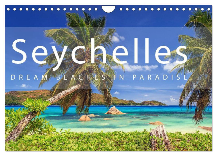 Naptár/Határidőnapló Seychelles Dream beaches in paradise (Wall Calendar 2024 DIN A4 landscape), CALVENDO 12 Month Wall Calendar 