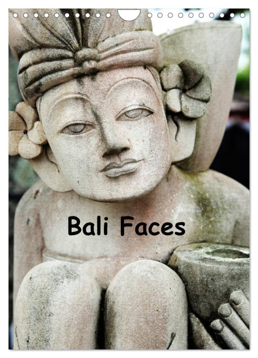 Calendar / Agendă Bali Faces (Wall Calendar 2024 DIN A4 portrait), CALVENDO 12 Month Wall Calendar 