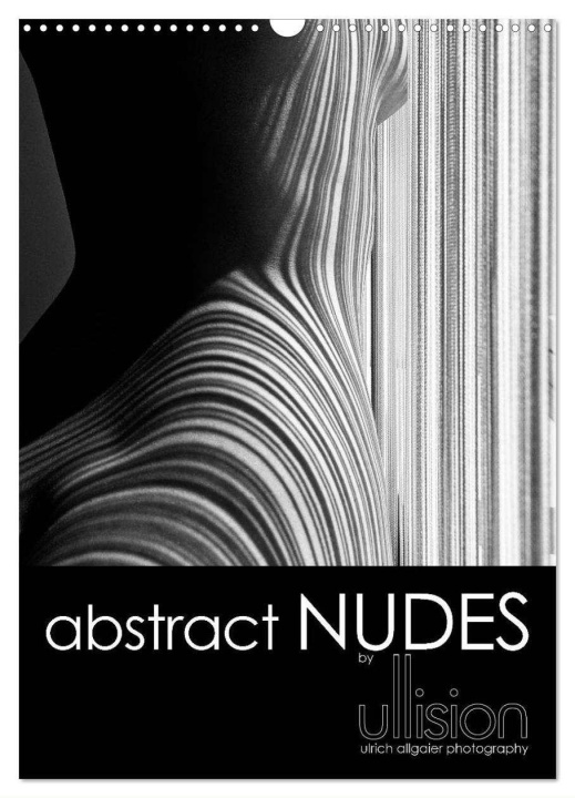 Naptár/Határidőnapló abstract NUDES / UK Version (Wall Calendar 2024 DIN A3 portrait), CALVENDO 12 Month Wall Calendar 