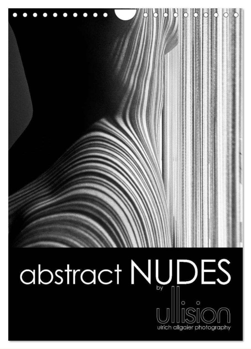 Naptár/Határidőnapló abstract NUDES / UK Version (Wall Calendar 2024 DIN A4 portrait), CALVENDO 12 Month Wall Calendar 