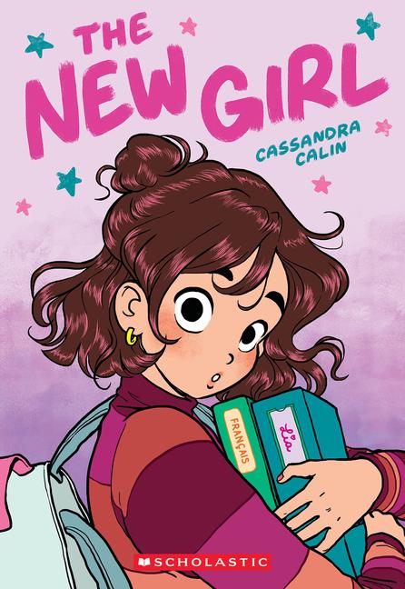 Carte The New Girl: A Graphic Novel (the New Girl #1) Cassandra Calin
