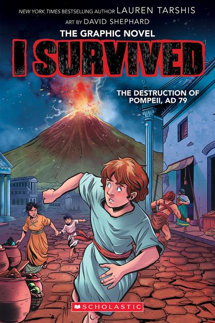 Kniha I Survived the Destruction of Pompeii, Ad 79 (I Survived Graphic Novel #10) David Shephard