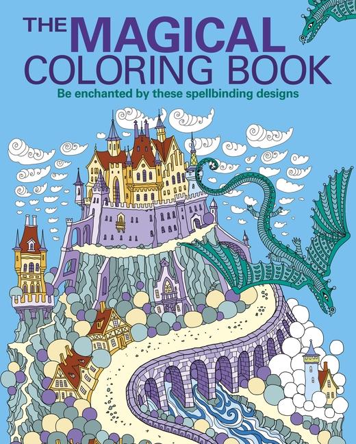Carte The Magical Coloring Book: Be Enchanted by These Spellbinding Designs 