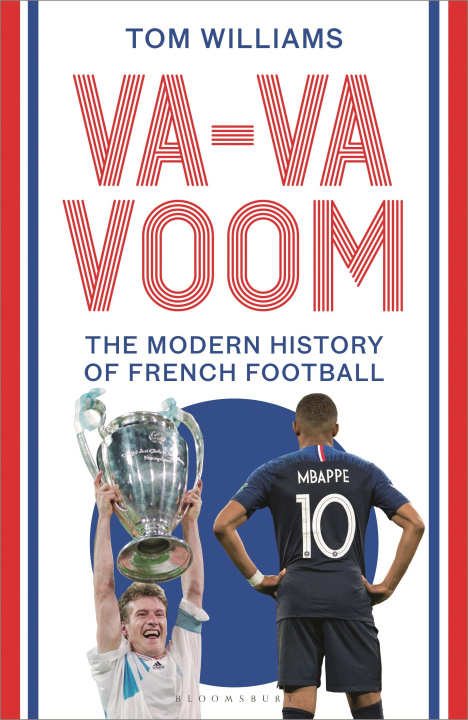 Könyv Va-Va-Voom: A Modern History of French Football 