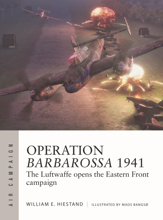 Książka Operation Barbarossa 1941: The Luftwaffe Opens the Eastern Front Campaign 