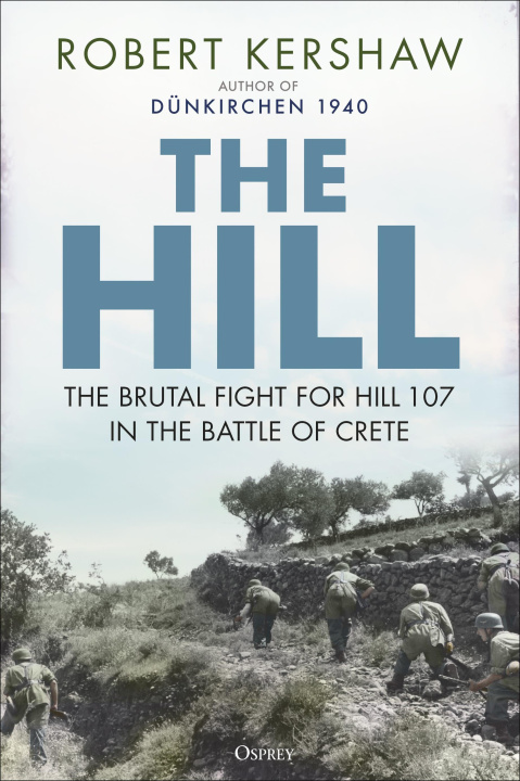 Buch The Hill: The Fight for Hill 107 That Decided the Battle of Crete 