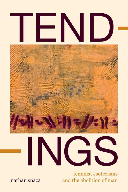 Kniha Tendings: Feminist Esoterisms and the Abolition of Man 