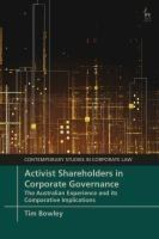 Kniha Activist Shareholders in Corporate Governance: The Australian Experience and Its Comparative Implications Marc Moore