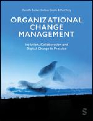 Kniha Organizational Change Management: Inclusion, Collaboration and Digital Change in Practice Stefano Cirella