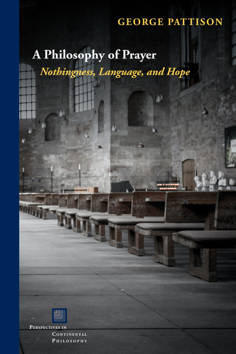 Könyv A Philosophy of Prayer: Nothingness, Language, and Hope 