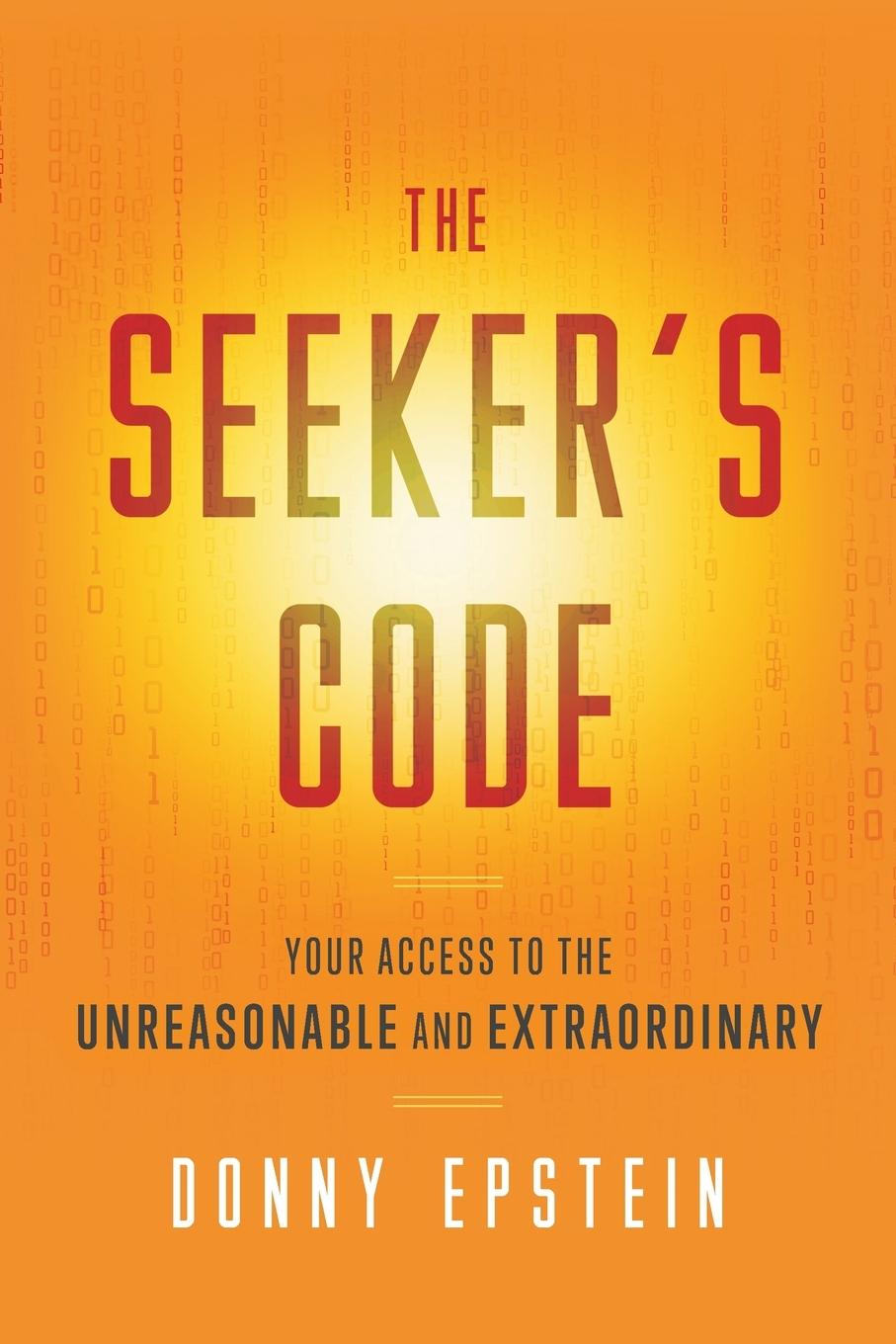 Könyv The Seeker's Code: Your Access to the Unreasonable and Extraordinary 