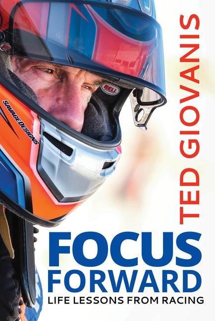 Libro Focus Forward: Life Lessons from Racing 