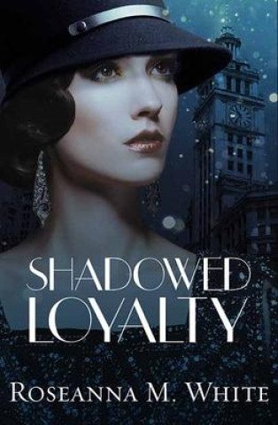 Knjiga Shadowed Loyalty 