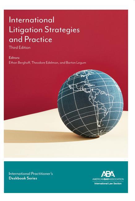 Kniha International Practitioner's Deskbook Series: International Litigation Strategies and Practice, 3rd Edition 