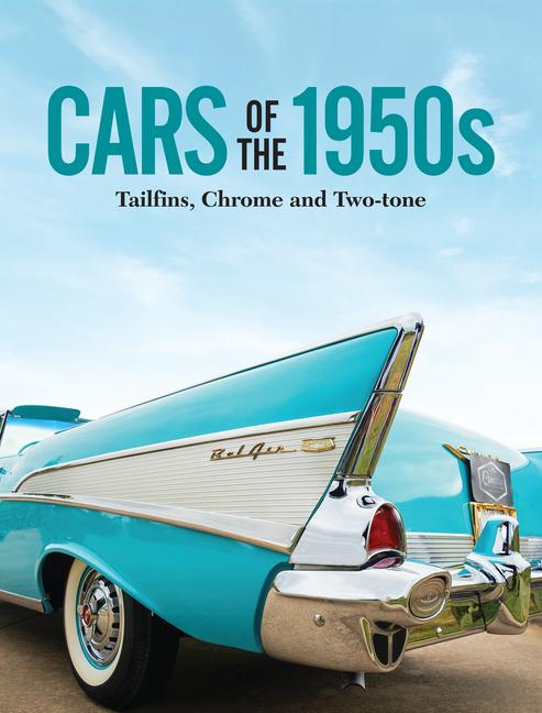 Kniha Cars of the 1950s: Tailfins, Chrome, and Two-Tone 