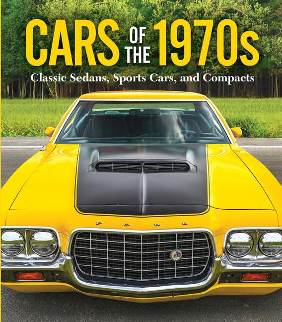 Kniha Cars of the 1970s: Classic Sedans, Sports Cars, and Compacts 